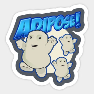 ADIPOSE! Sticker